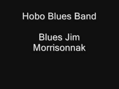 Hobo Blues Band - Blues Jim Morrisonnak