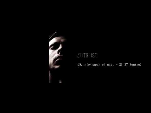 08. nie raper ej-matt - 21 37   (outro)