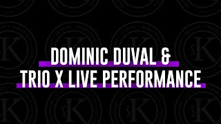 Dominic Duval & Trio X Live Performance