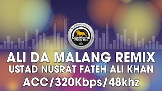 Ali Da Malang (Remix) - Ustad Nusrat Fateh Ali Khan