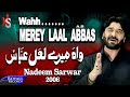 Nadeem Sarwar Wah Mere Laal Abbas 2006