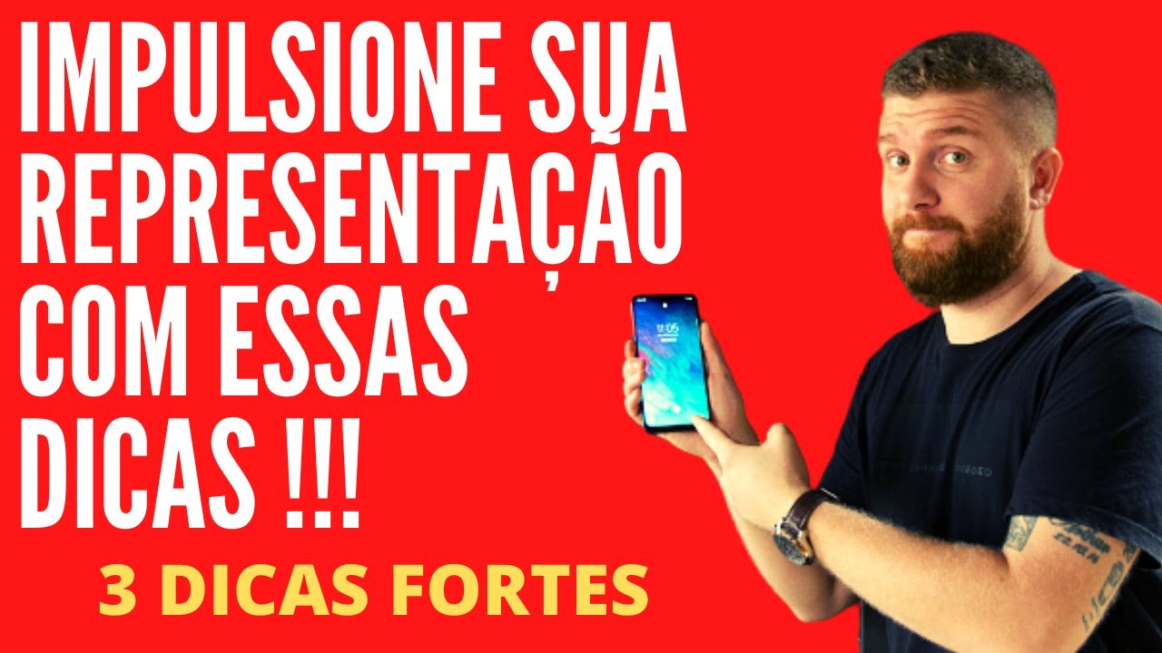 IMPULSIONE A SUA REPRESENTAÇÃO COM ESSAS DICAS !!