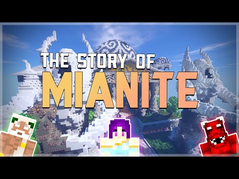 The story of Mianite [6 year anniversary]