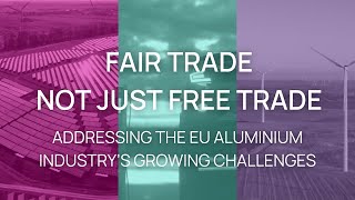 Fair Trade, Not Just Free Trade | Why Europe Must Defend Aluminium