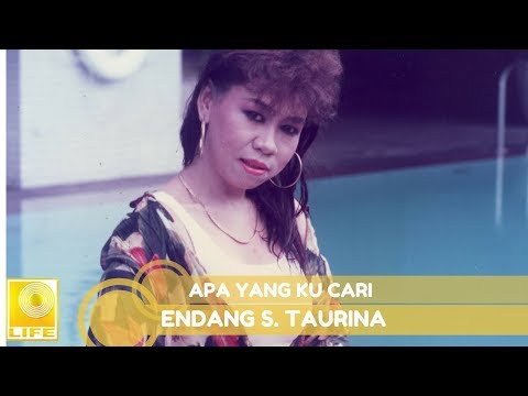 Endang S. Taurina - Apa Yang Ku Cari (Official Audio)