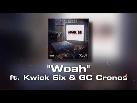Kee B, Kwick 6ix, GC Cronos - Woah (Lil Baby REMIX) [XXII: Level 22 Mixtape]