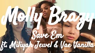 Molly Brazy - Save Em ft. Miliyah Jewel & Vae Vanilla LYRICS [DETROIT Rap]