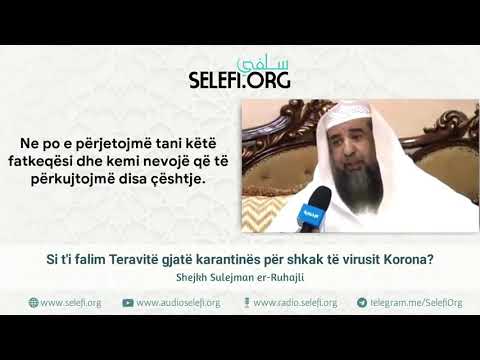 Si t'i falim Teravitë gjatë karantinës për shkak të virusit Korona? – Shejkh Sulejman er-Ruhajli