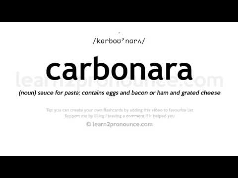 Pronunciation of Carbonara | Definition of Carbonara