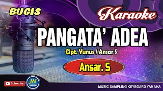 Download lagu Pangata' Adea | Karaoke Bugis |  Tanpa Vocal | By Ansar S mp3