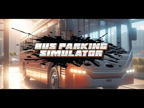 Bus Parking Simulator