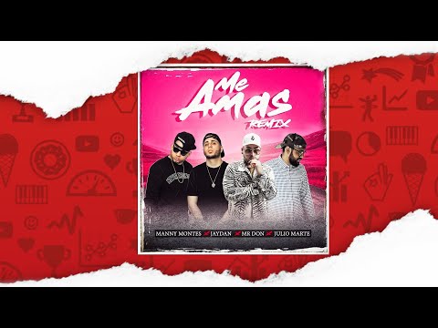 Me Amas - (Remix)   Mr. Don, Manny Montes, Jaydan y Julio Marte