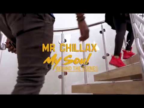 Mr Chillax - My Soul(Behind The Scene)
