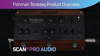 Video thumbnail for Fishman Tonedeq - Product Overview by Scan Pro Audio