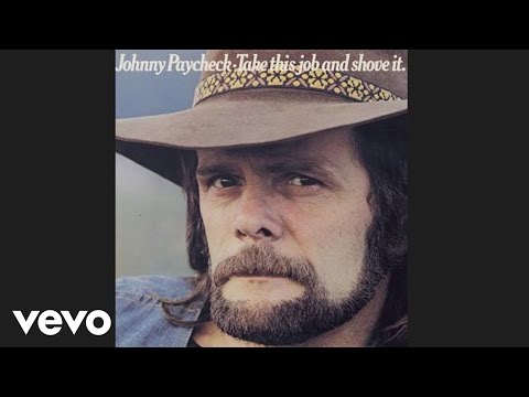 Johnny Paycheck - Take This Job And Shove It (Audio)