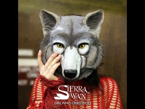 Sierra Swan - Girl Who Cried Wolf