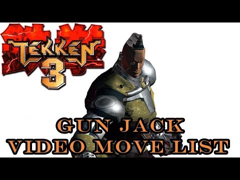 Tekken 3 - Gun Jack Move List