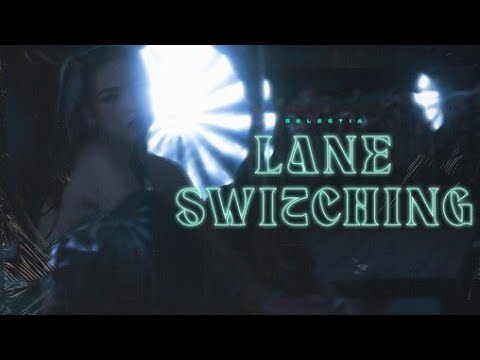 Selestia - Lane Switching