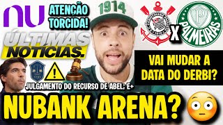 NUBANK SURPREENDE TORCIDA NO NOVO NOME DO ESTÁDIO DO PALMEIRAS! PROBLEMA PRO DÉRBI! RECURSO ABEL; E+