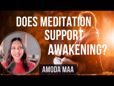 Two Types of Meditation That Can Support Nondual Awakening | Amoda Maa