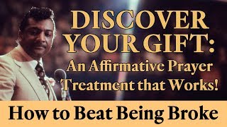 Rev. Ike: Discover Your GIFT - An Affirmative Prayer Treatment that Works!