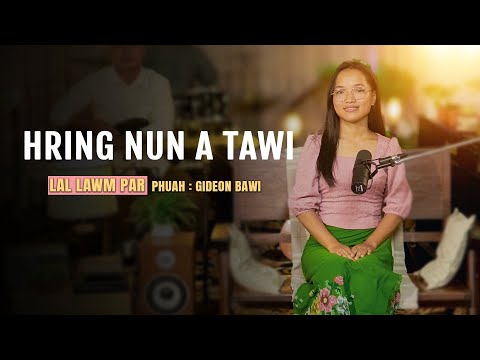 Hring Nun A Tawi | Lal Lawm Par (Official Video)