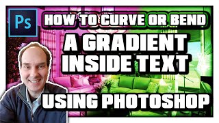 How To Curve or Bend A Gradient Inside Text Using Photoshop | Adobe Photoshop CC Tutorial