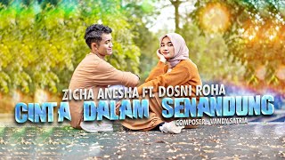 Download lagu Zicha Anesha Ft. Dosni Roha - Cinta Dalam Senandung (Offiical ) mp3 Download lagu Zicha Anesha Ft. Dosni Roha - Cinta Dalam Senandung (Offiical ) mp3