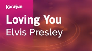 Loving You - Elvis Presley | Karaoke Version | KaraFun