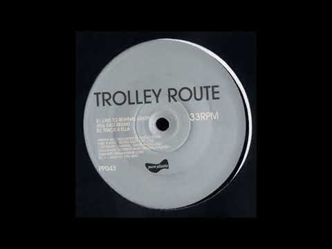 Trolley Route - Track 4 Ella [PP043]
