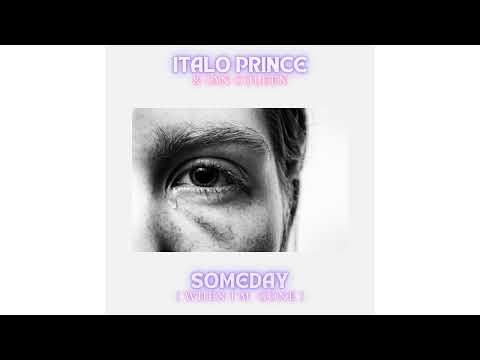 ITALO PRINCE & IAN COLEEN - SOMEDAY ( When I´m gone )