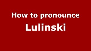How to pronounce Lulinski