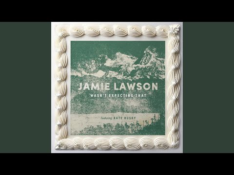 Wasn't Expecting That (feat. Kate Rusby)