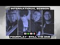 🌎 Fourplay - Still The One | International Session