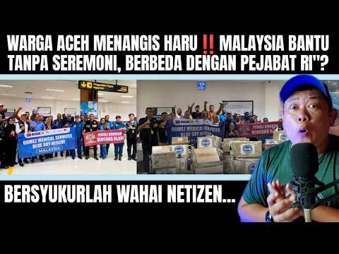 DITENGAH BENCANA ACEH, MALAYSIA HADIR TANPA KAMERA, PEJABAT KITA SEBALIKNYA
