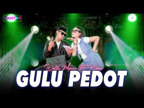 Della Monica ft Komar - GULU PEDOT  ||  Aring Aring Mbakar Gedang