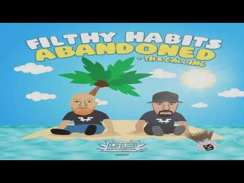 Filthy Habits - Abandoned