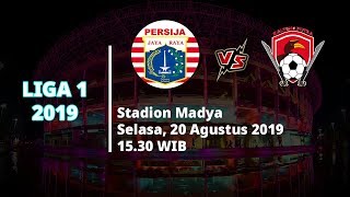 VIDEO: Live Streaming Liga 1 2019 Persija Jakarta Vs Kalteng Putra Selasa (20/8) Pukul 15.30 WIB