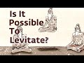 Sadhguru S Explains How Monks Levitate