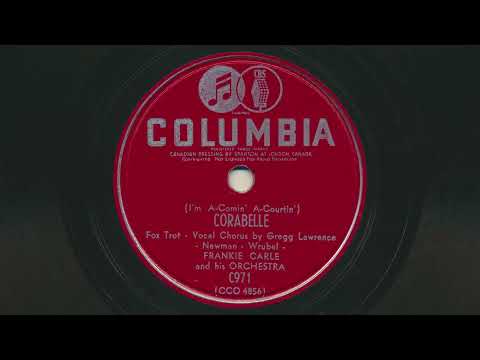 1947 FRANKIE CARLE  (I'm A-Comin' A-Courtin') Corabelle GREGG LAWRENCE - 78 RPM Record