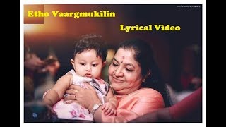 Download lagu Etho Varmugilin Lyrical video || Chithra || mp3 Download lagu Etho Varmugilin Lyrical video || Chithra || mp3