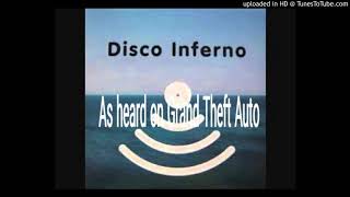 Disco Inferno - The Last Dance (As Heard on GTA)