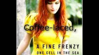 Video thumbnail of "A Fine Frenzy - Ashes & Wine  (With Lyrics)"