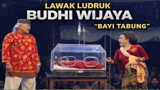 Download lagu Bayi Tabung - Lawak Ludruk Budhi Wijaya - Sooko Mojokerto.  mp3