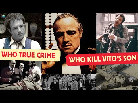 WHO TRUE CRIME... WHO KILL VITO'S SON...? The Godfather
