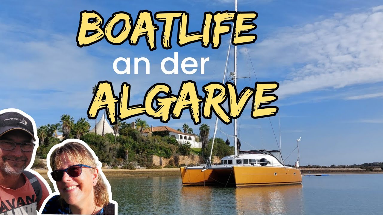 Sailing / Long-distance cruising - Everyday life and first exploratory trips in the Algarve