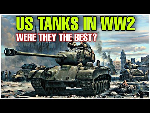 TOP 5 American Tanks Of WW2 : How Effective Were They?