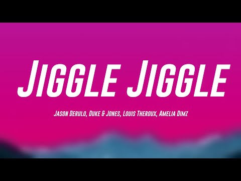 Jiggle Jiggle - Jason Derulo, Duke & Jones, Louis Theroux, Amelia Dimz {Letra} 🐋
