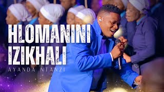 Download lagu Ayanda Ntanzi - Hlomanini Izikhali mp3 Download lagu Ayanda Ntanzi - Hlomanini Izikhali mp3