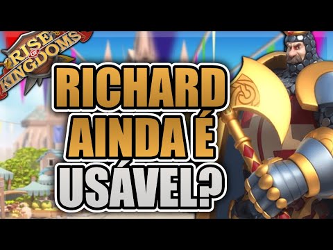 AINDA DA PARA USAR O RICHARD EM 2022? [22/08/2022] - RISE OF KINGDOMS